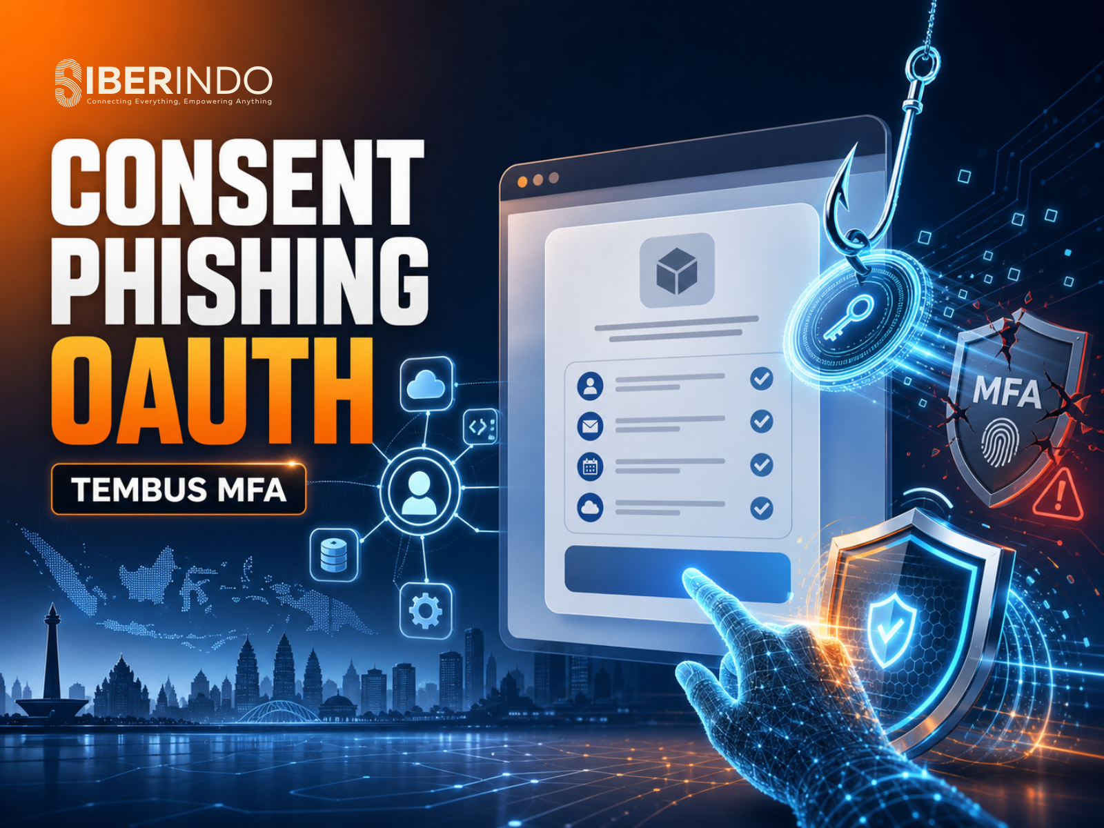 Consent Phishing OAuth: Serangan yang Menembus MFA dan Cara Bisnis Indonesia Menangkalnya